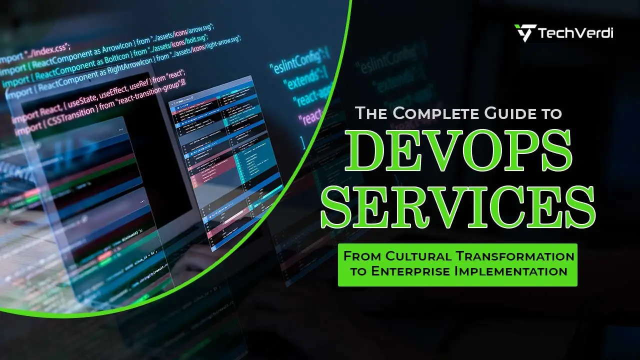 The Complete Guide to DevOps Services From Cultural Transformation to Enterprise Implementation