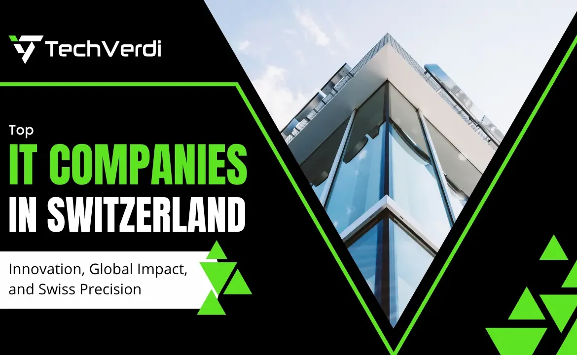 Top IT Companies in Switzerland: Innovation, Global Impact, and Swiss Precision