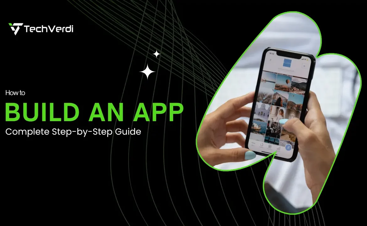 How to Build an App in 2026 How to Build an App in 2026: Complete Step-by-Step Guide