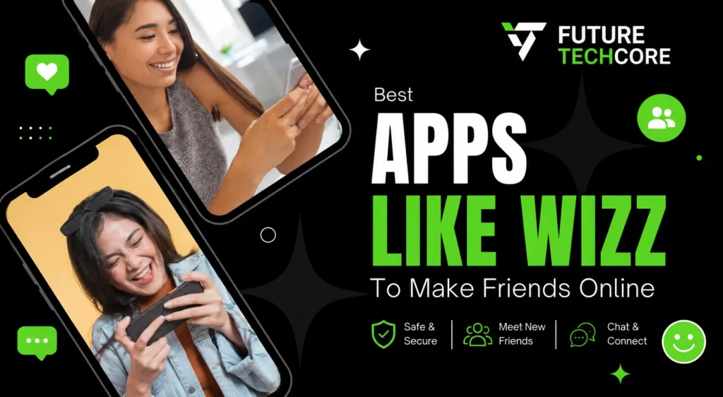 Best apps like Wizz to make friends online in 2026 with safe social discovery, chat, and connection features.
